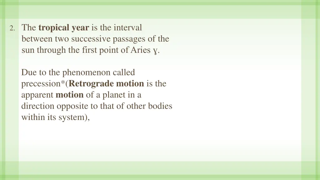 2 the tropical year is the interval between 2