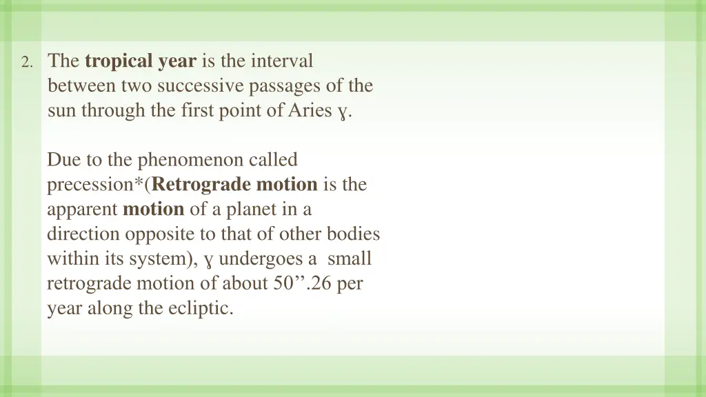 2 the tropical year is the interval between 3