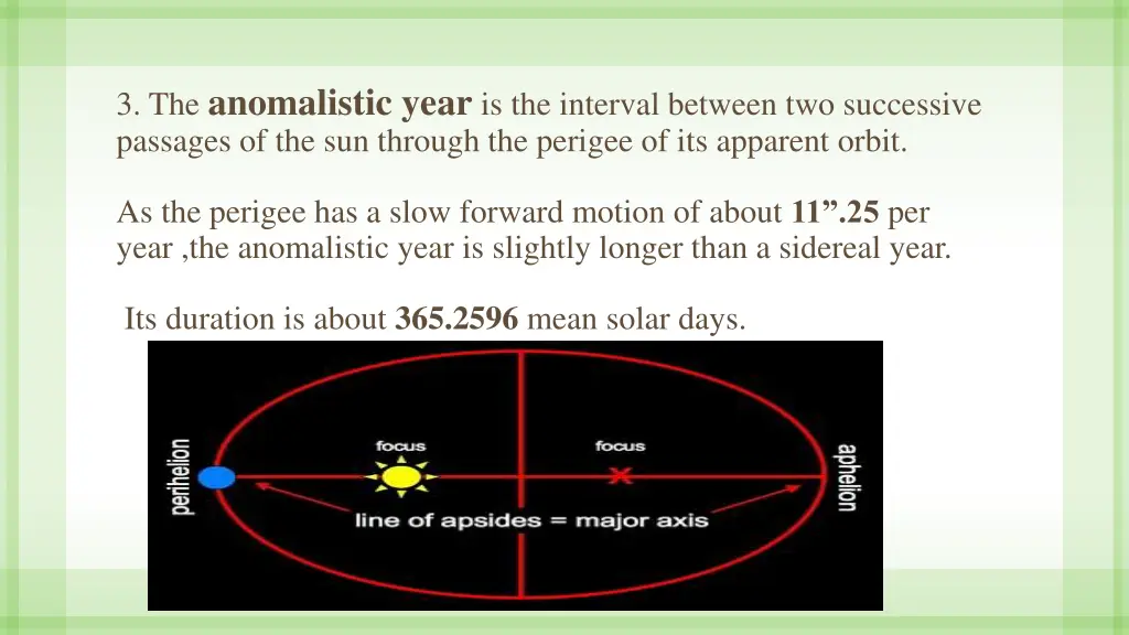 3 the anomalistic year is the interval between 3