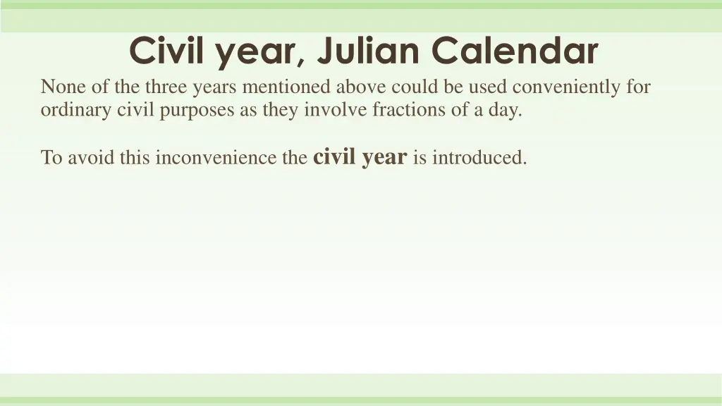 civil year julian calendar none of the three 1