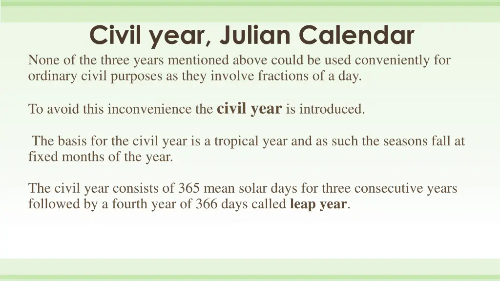 civil year julian calendar none of the three 3