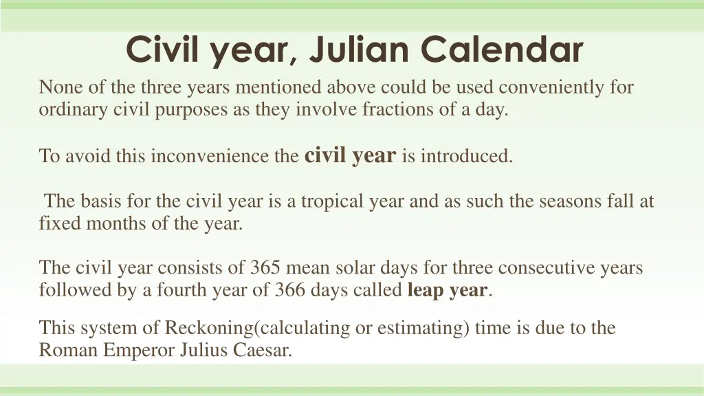 civil year julian calendar none of the three 4