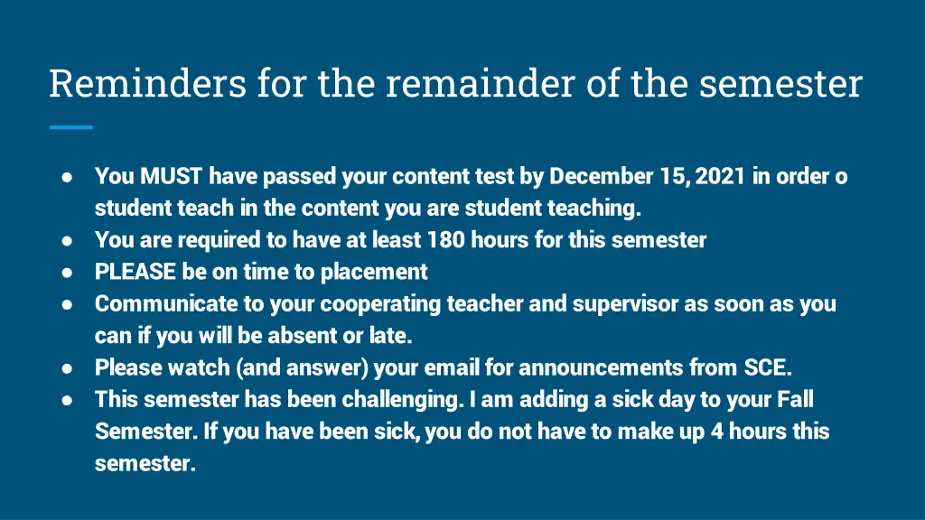 reminders for the remainder of the semester