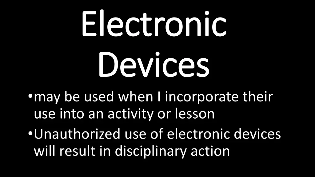 electronic electronic devices devices may be used