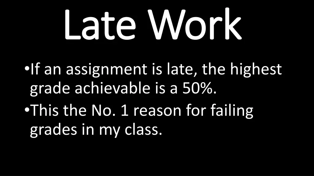 late work late work if an assignment is late