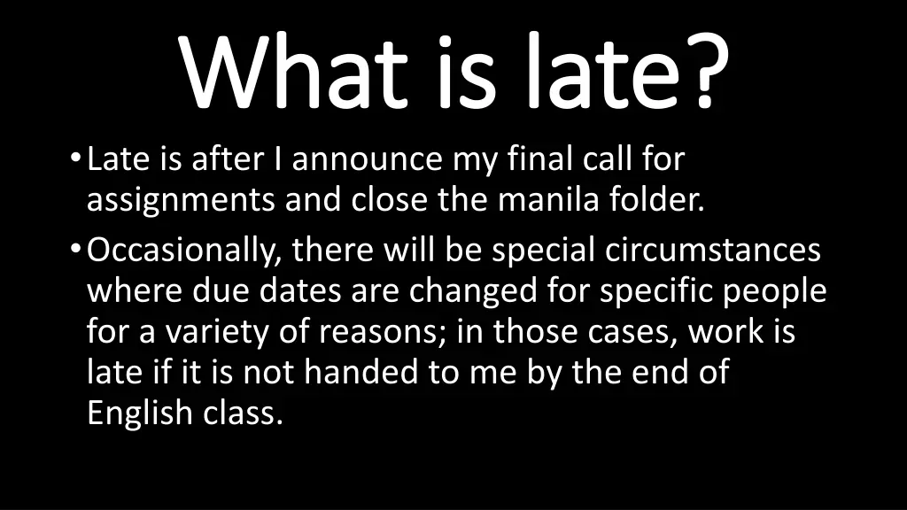 what what is late is late late is after