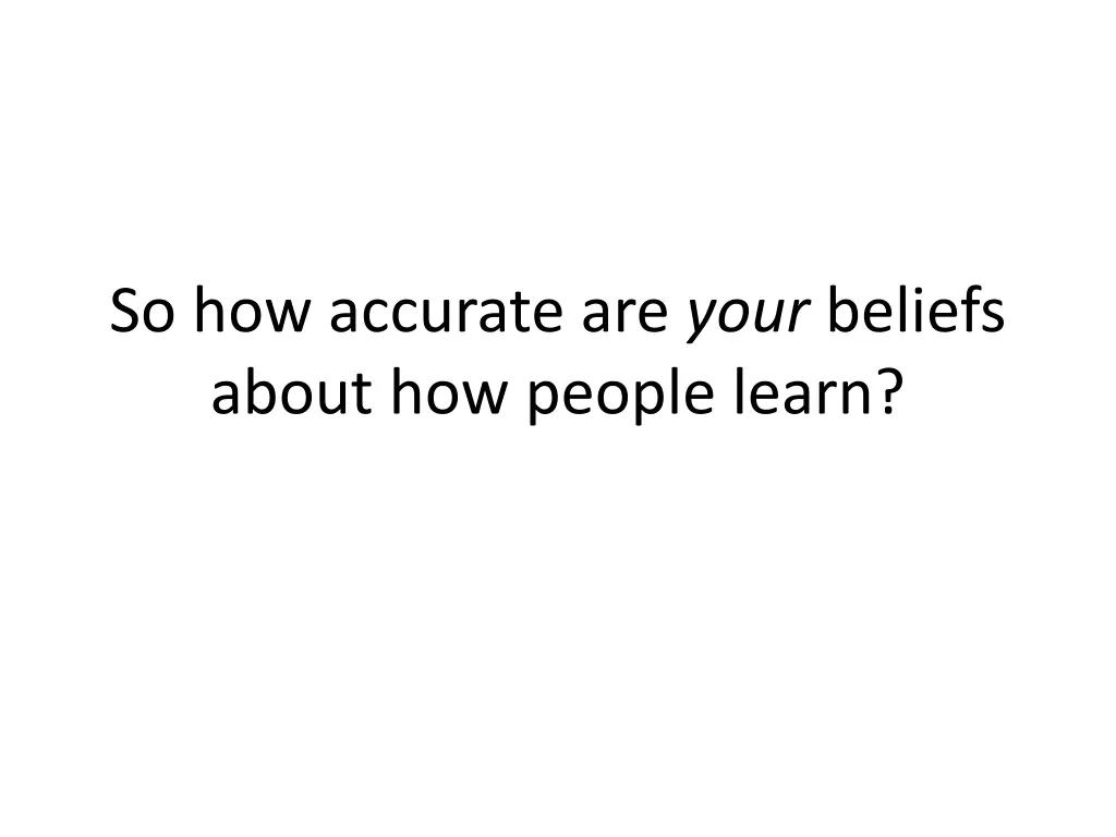 so how accurate are your beliefs about how people