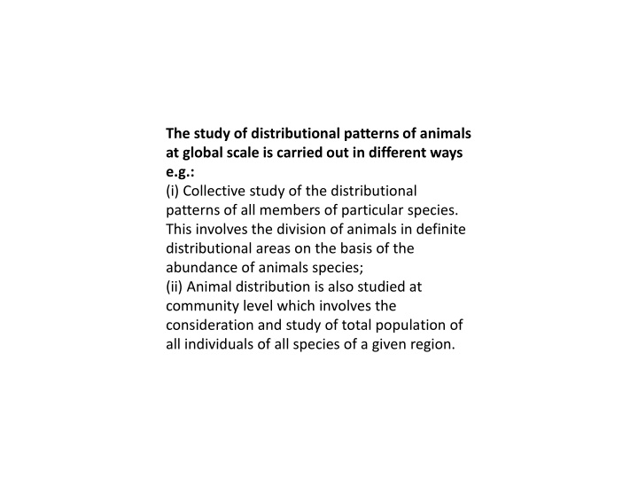 the study of distributional patterns of animals