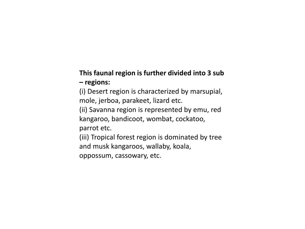 this faunal region is further divided into 2