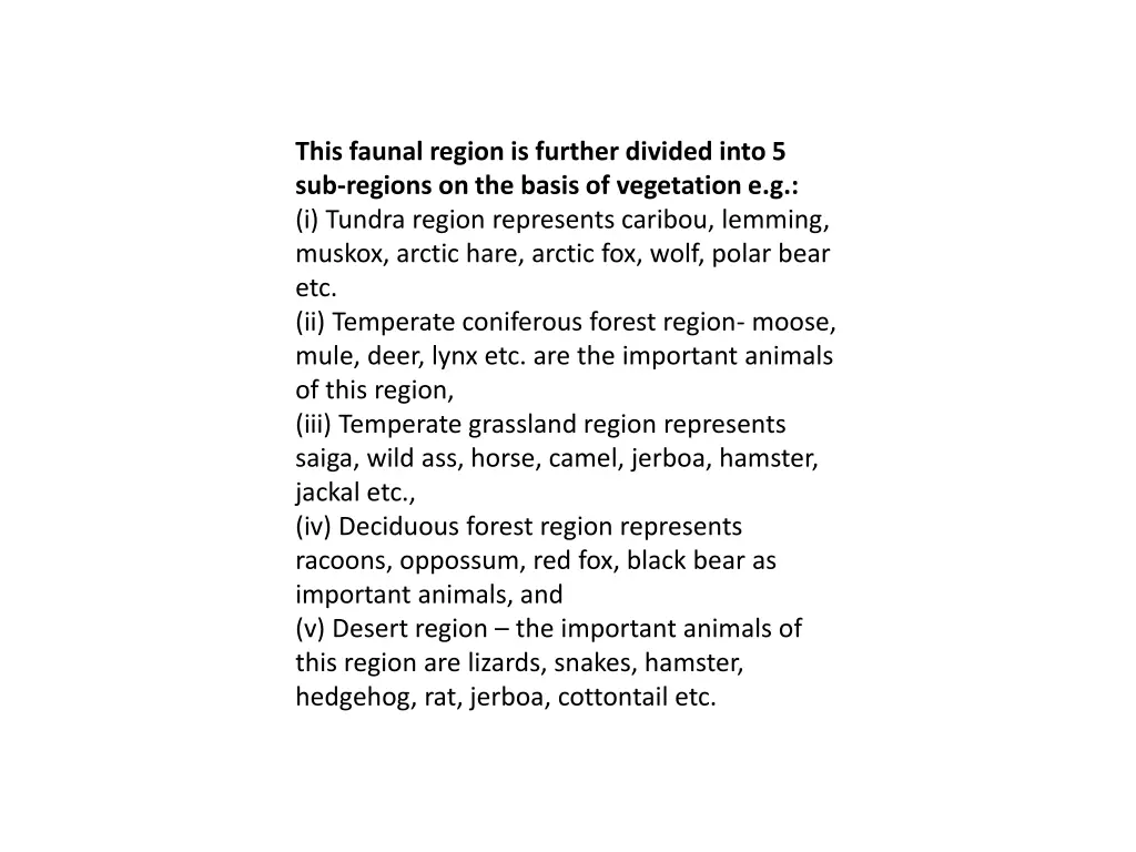 this faunal region is further divided into