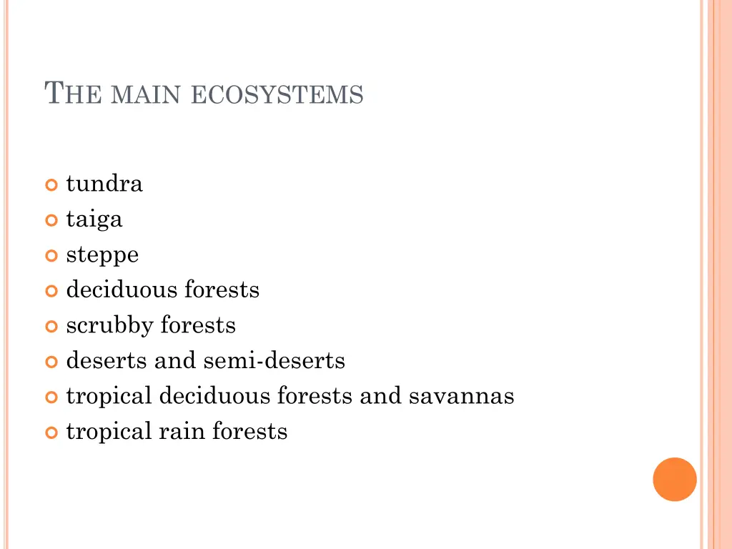 t he main ecosystems