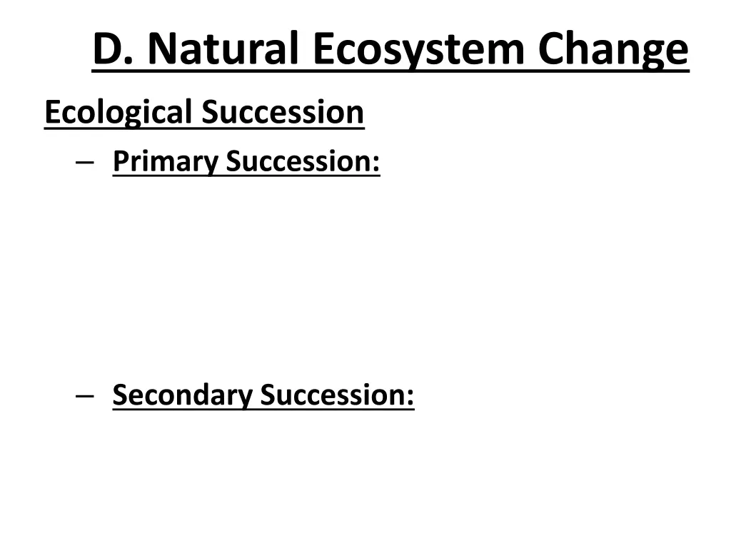 d natural ecosystem change