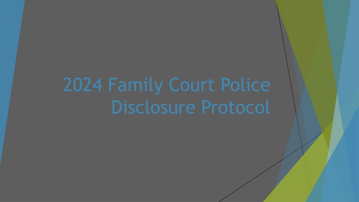 2024 family court police disclosure protocol