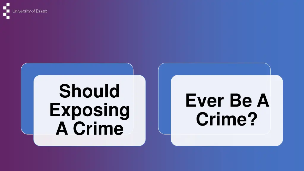 should exposing a crime