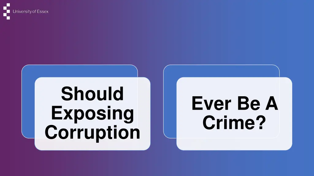 should exposing corruption