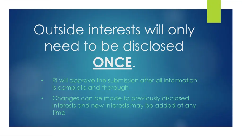 outside interests will only need to be disclosed