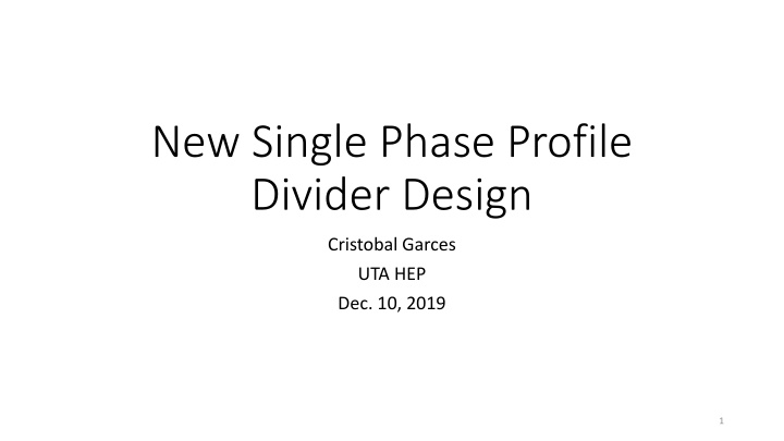 new single phase profile divider design