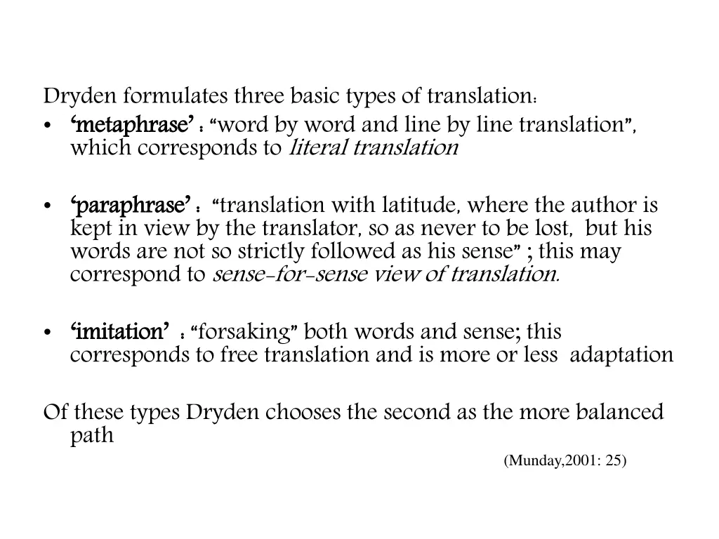 dryden formulates three basic types