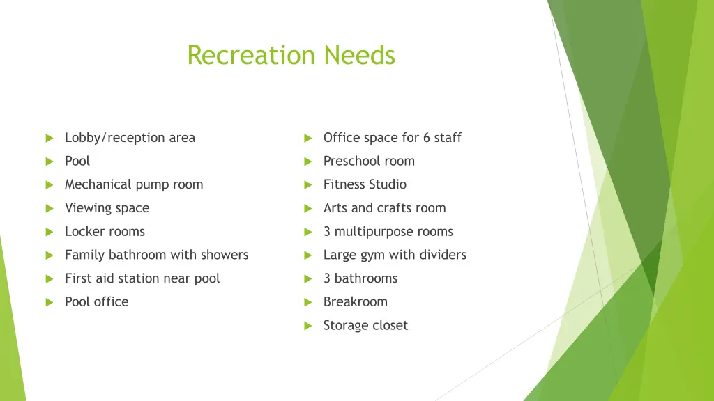 recreation needs