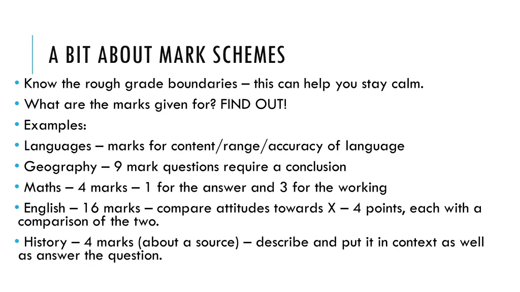 a bit about mark schemes know the rough grade