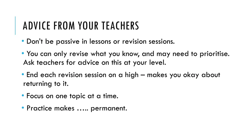 advice from your teachers don t be passive