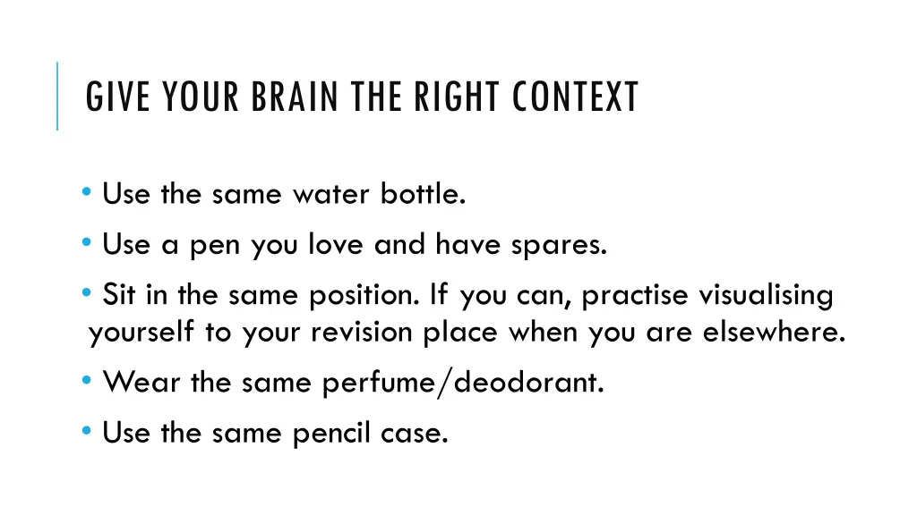 give your brain the right context