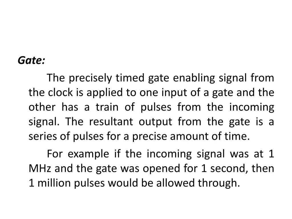 gate the clock is applied to one input of a gate