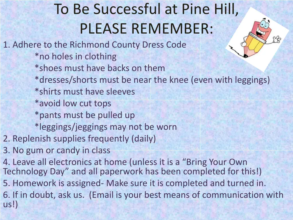 to be successful at pine hill please remember