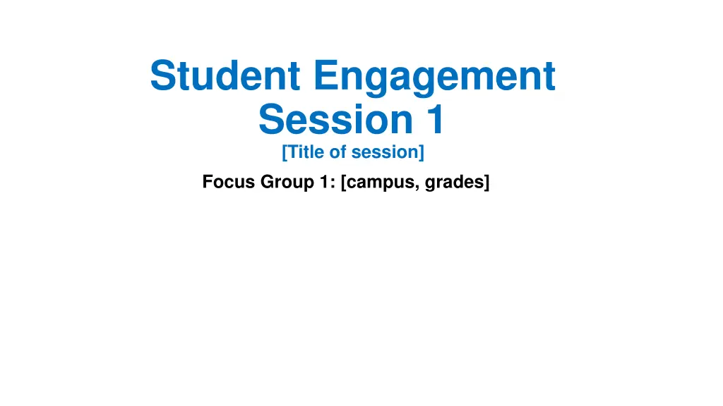 student engagement session 1 title of session