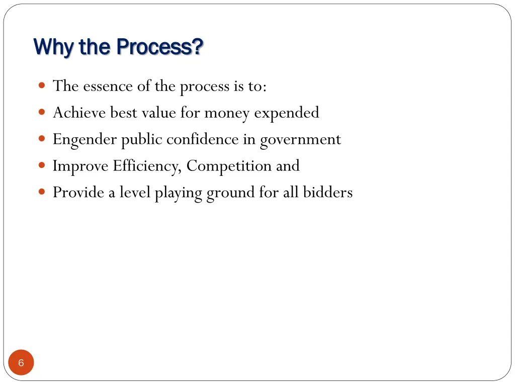 why the process why the process