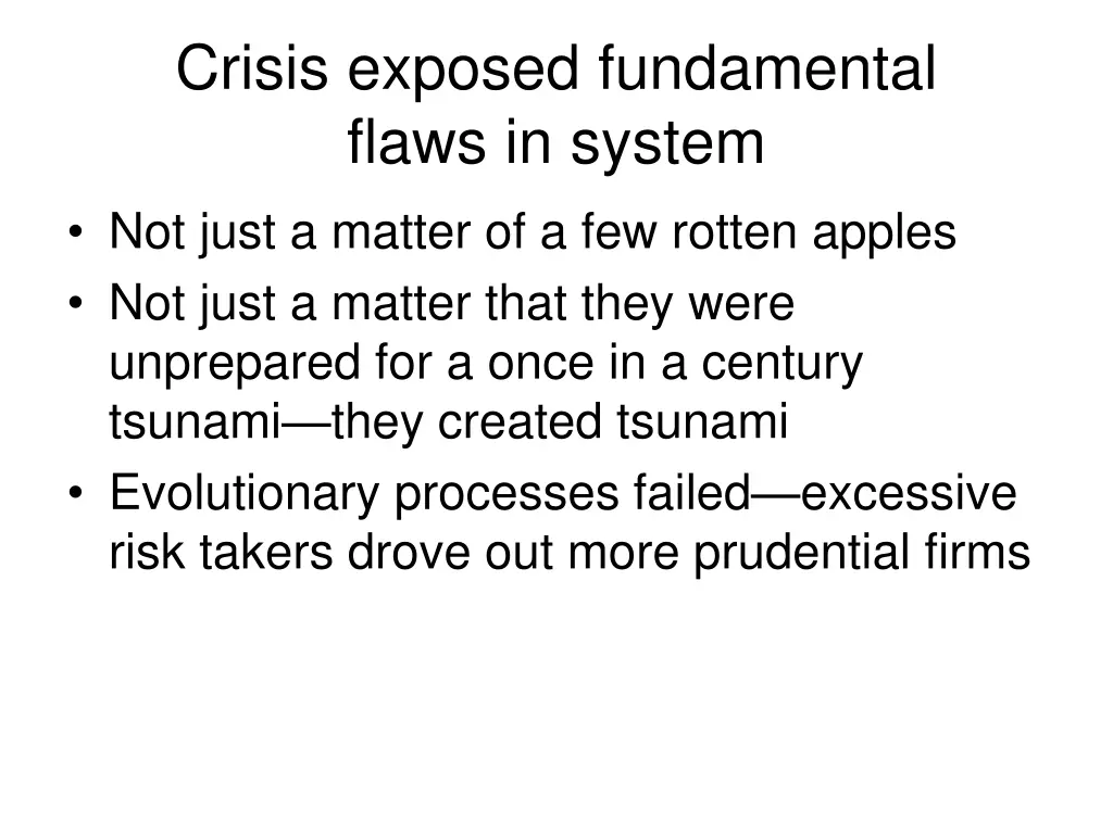 crisis exposed fundamental flaws in system