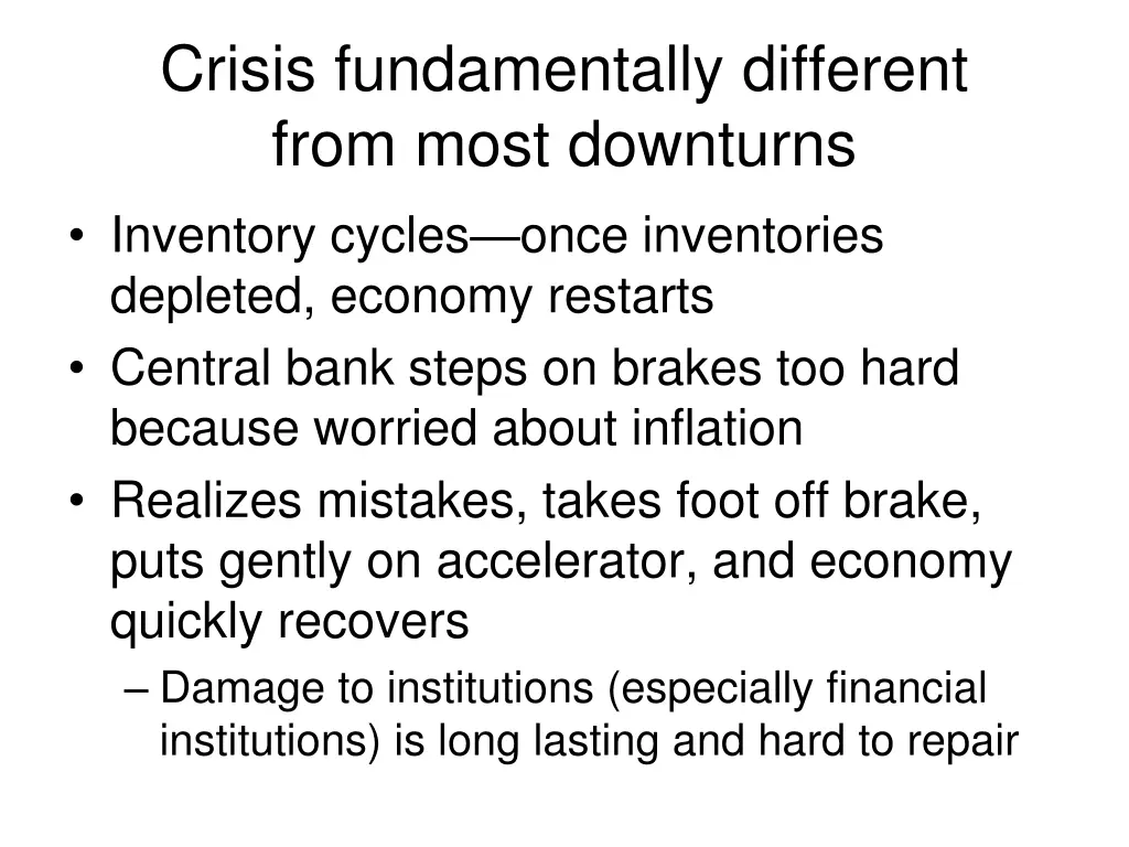 crisis fundamentally different from most