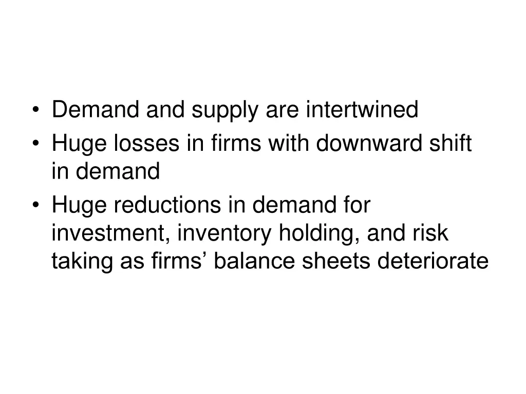 demand and supply are intertwined huge losses