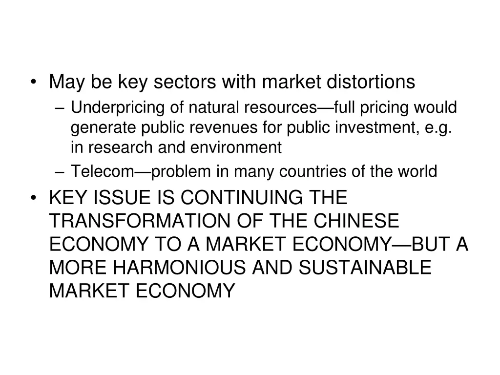 may be key sectors with market distortions