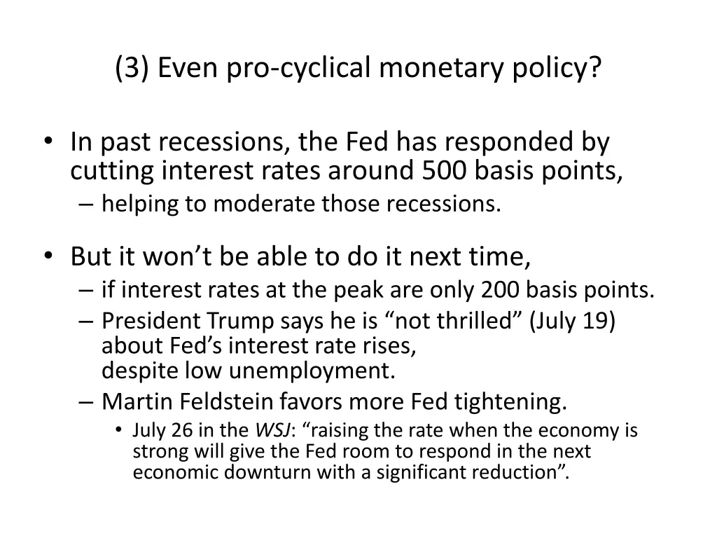 3 even pro cyclical monetary policy