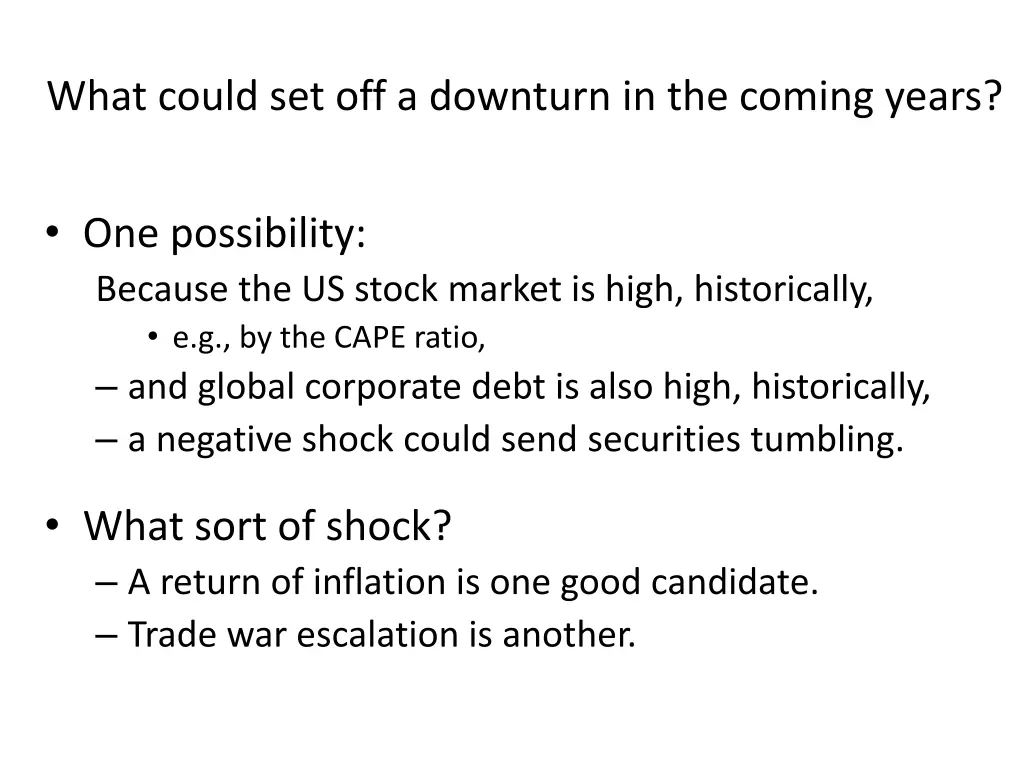 what could set off a downturn in the coming years