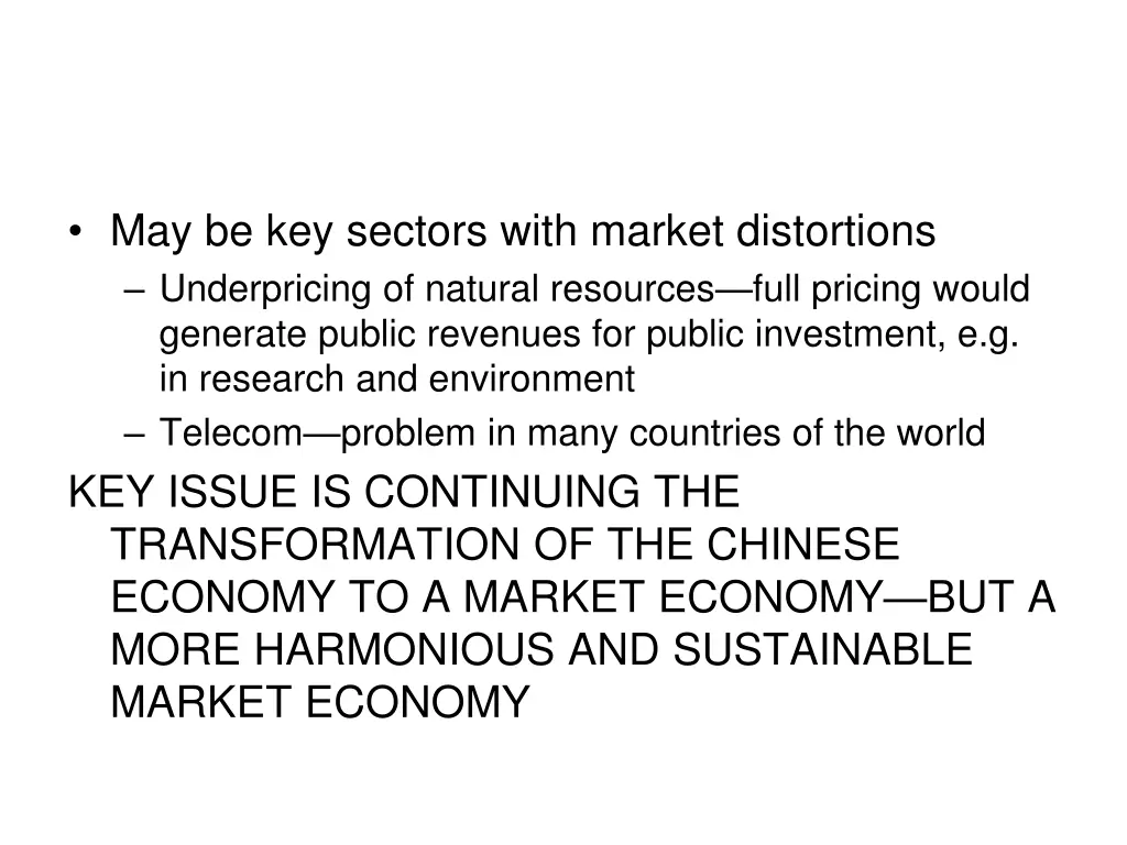 may be key sectors with market distortions