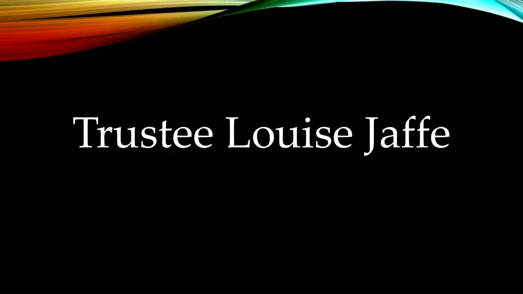 trustee louise jaffe