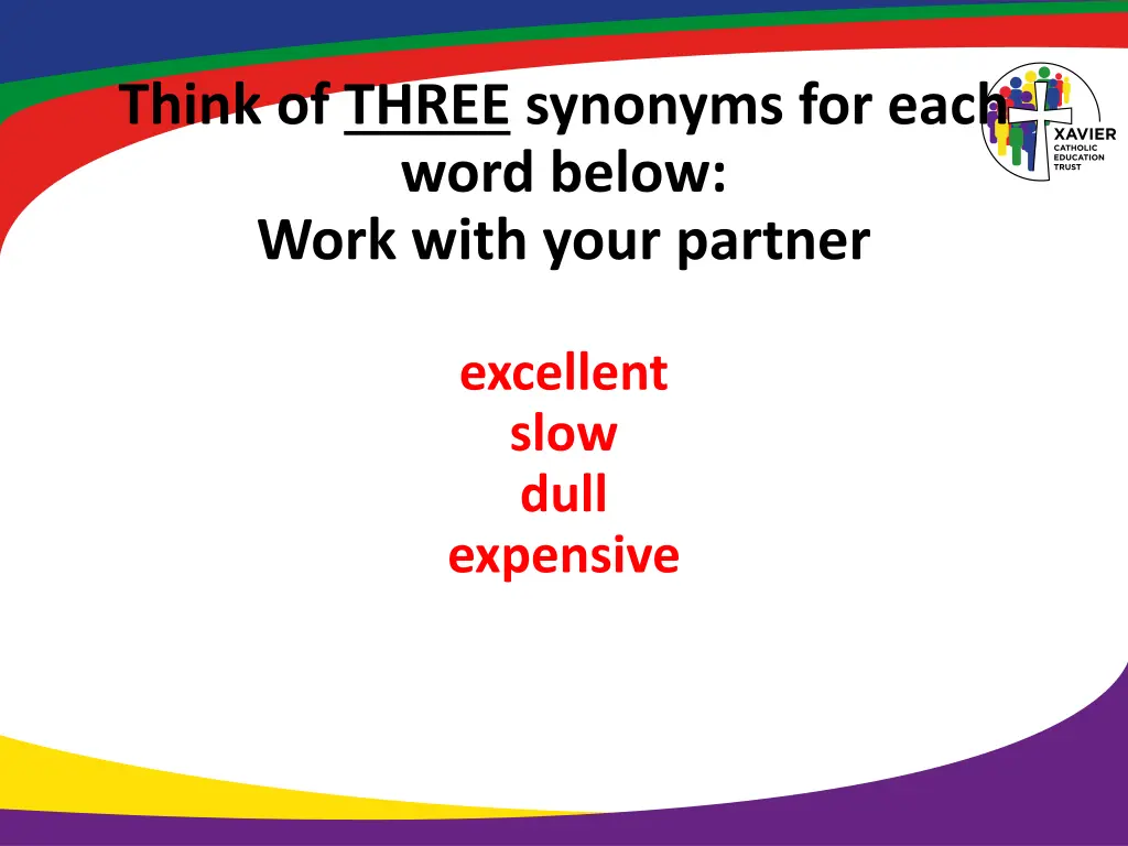 think of three synonyms for each word below work