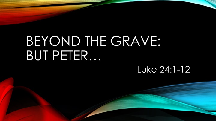 beyond the grave but peter