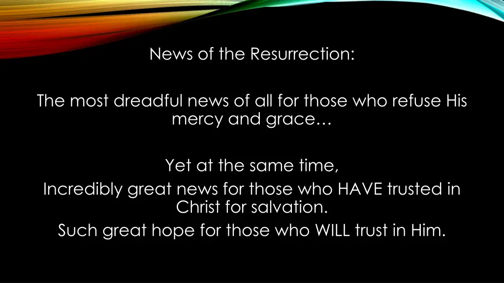 news of the resurrection