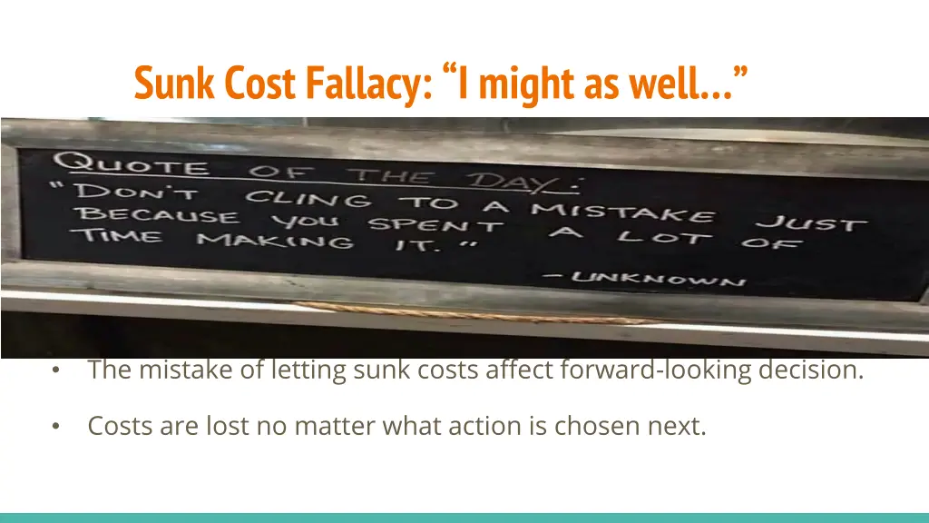 sunk cost fallacy i might as well