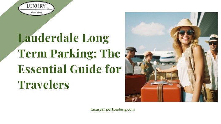 lauderdale long term parking the essential guide