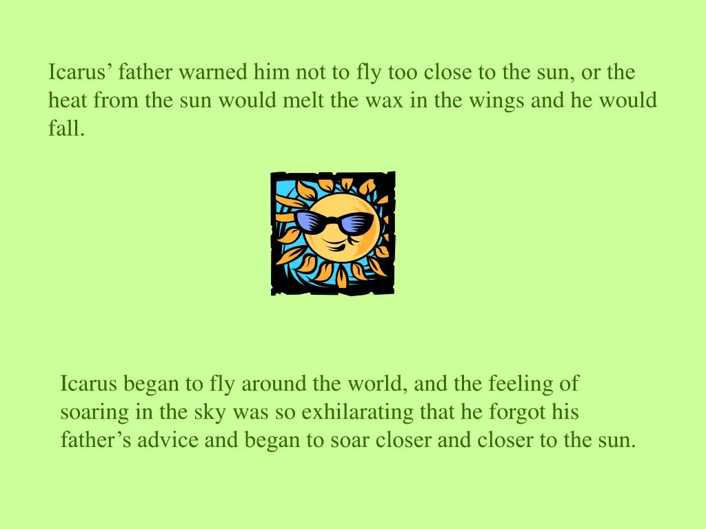 icarus father warned him not to fly too close