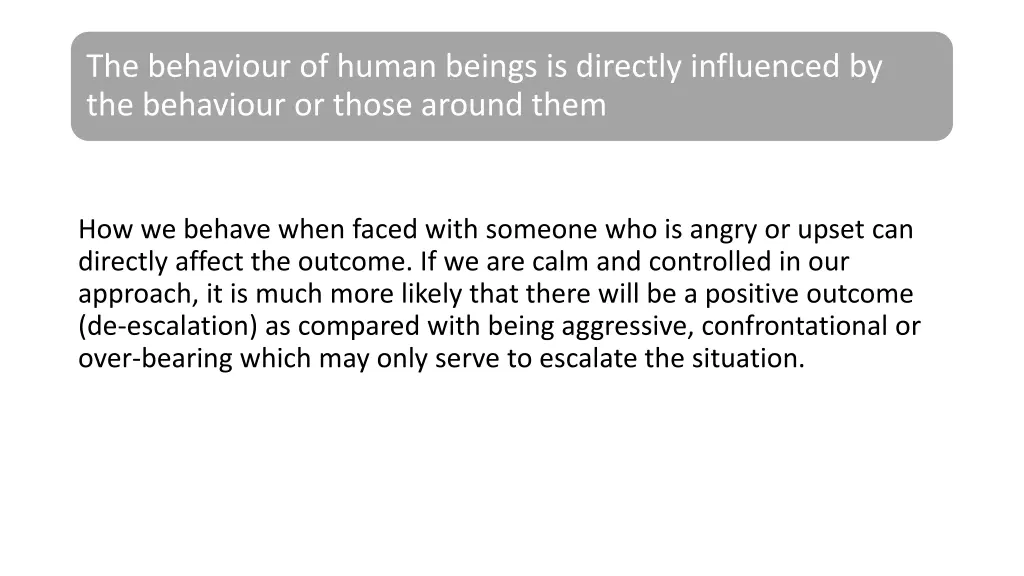 the behaviour of human beings is directly