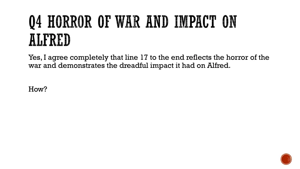 q4 horror of war and impact on alfred yes i agree