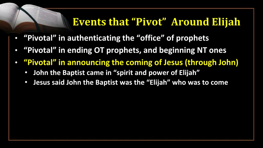 events that pivot around elijah 10