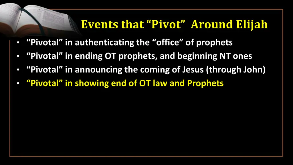 events that pivot around elijah 12