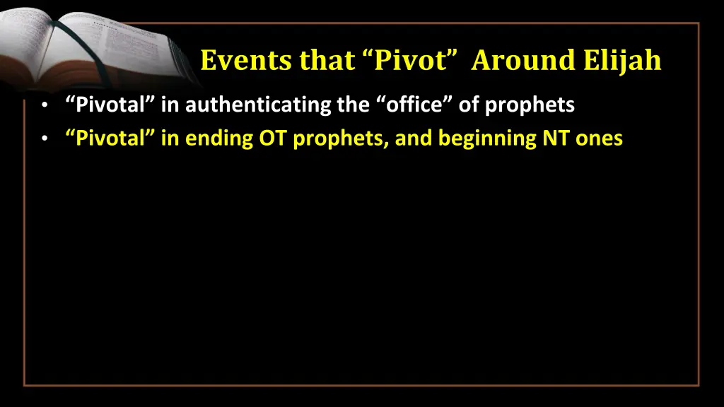 events that pivot around elijah 4