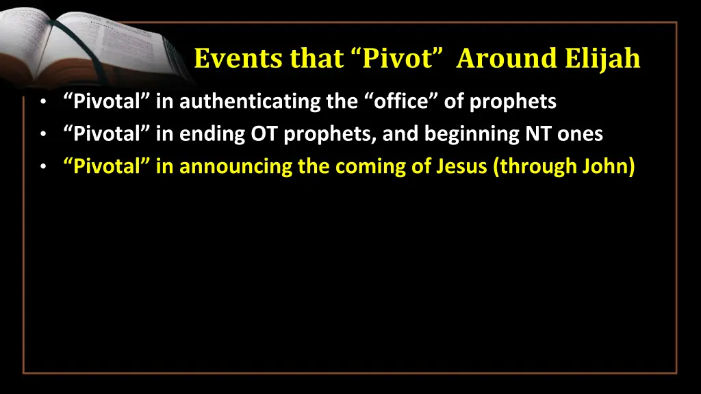 events that pivot around elijah 8